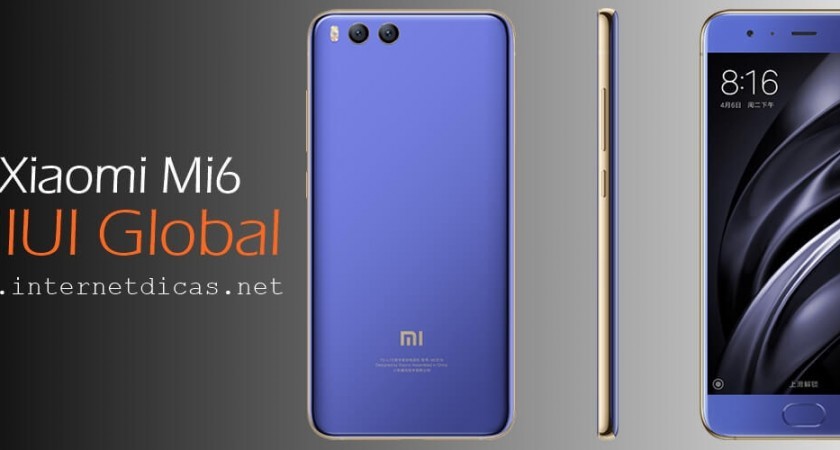 Xiaomi libera ROM Global para o Xiaomi Mi6