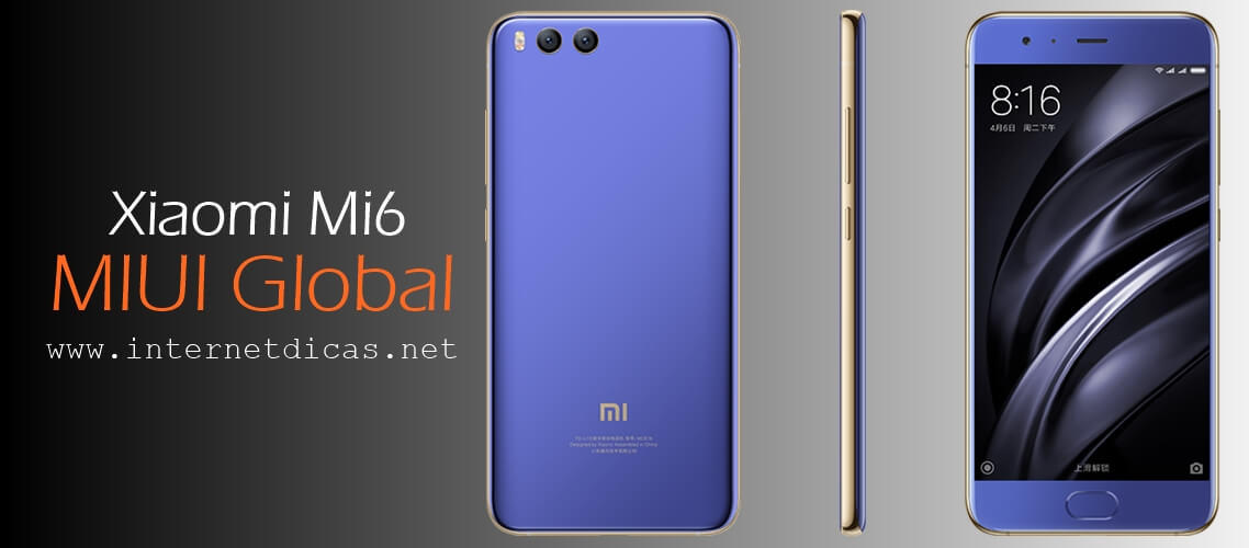 Rom Global do Xiaomi Mi6